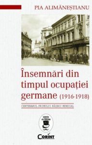 Insemnari din timpul ocupatiei germane (1916 - 1918)