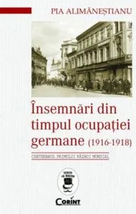 Insemnari din timpul ocupatiei germane (1916 - 1918)
