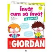 Invat cum sa invat la scoala (8-12 ani) de Andre Giordan