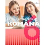 Limba si literatura romana. Clasa a 6-a. Caietul elevului de Mariana Cheroiu