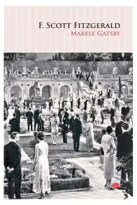 Marele Gatsby (Carte pentru toți) de Francis Scott Fitzgerald