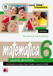 Matematica. Algebra, geometrie. Partea I - Clasa a VI-a de Maria Zaharia
