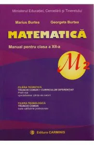 Matematica - Clasa 12 M2 - Manual de Marius Burtea