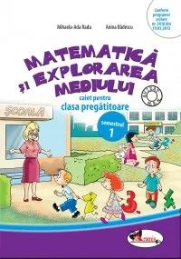 Matematica si explorarea mediului caiet clasa pregatitoare semestrul 1 de Anina Badescu