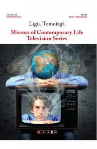 Mirrors of Contemporary Life. Television Series de Ligia Tomoiaga