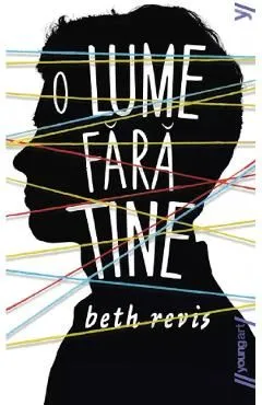 O lume fara tine de Beth Revis