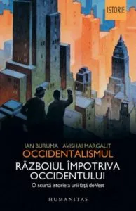 Occidentalismul. Razboiul impotriva Occidentului de Avishai Margalit