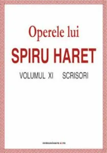 Operele lui Spiru Haret. Volumul XI - Scrisori de Spiru Haret