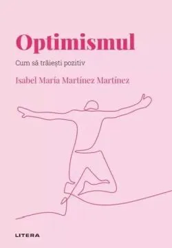 Optimismul (Vol. 43) de Isabel Maria Martinez Martinez