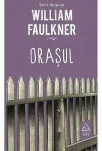 Orasul de William Faulkner