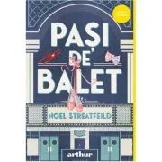 Pasi de balet. Editie cartonata de Noel Streatfeild