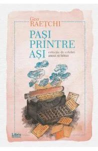 Pasi printre asi de Geo Raetchi