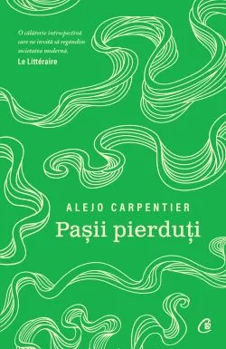 Pasii pierduti de Alejo Carpentier