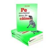 Pe cuvantul meu de caine de Violeta Rang