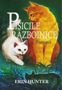 Pisicile razboinice. Furtuna. Vol. 4