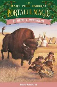Portalul magic 18: Pe urmele indienilor de Mary Pope Osborne