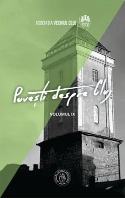 Povesti despre Cluj IX