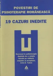 Povestiri de psihoterapie romaneasca. 19 cazuri inedite
