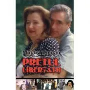 Pretul libertatii. Insemnari din revolutia mea de Mioara Roman