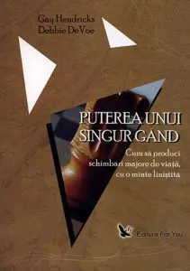 Puterea unui singur gand de Debbie De Voe