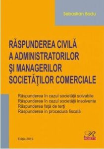 Raspunderea civila a administratorilor si managerilor societatilor comerciale.