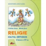 Religie. Cultul Ortodox, clasa a 4-a, manual de Cristian Alexa