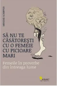 Sa nu te casatoresti cu o femeie cu picioare mari de Mineke Schipper