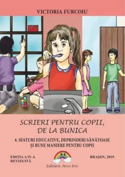 Sfaturi educative, deprinderi sanatoase si bune maniere pentru copii de Victoria Furcoiu