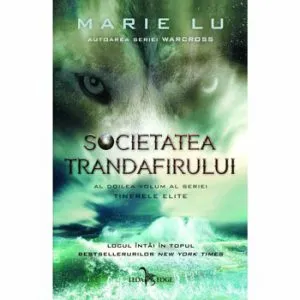 Societatea trandafirului. Al doilea volum al seriei Tinerele elite de Marie Lu