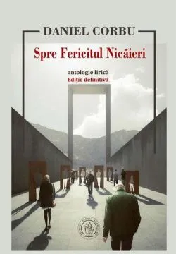Spre Fericitul Nicăieri de Daniel Corbu