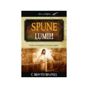 Spune lumii de C. Mervyn Maxwell