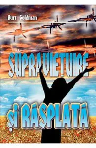 Supravietuire Si Rasplata de Burt Goldman