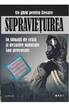 Supravietuirea in situatii de criza si dezastre naturale sau provocate de Lars Konarek