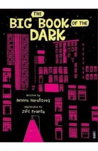 The Big Book of the Dark de Helena Harastova