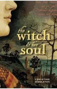 The Witch and Her Soul de Christine Middleton