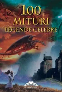 100 mituri si legende celebre de Tatiana V. Muraieva