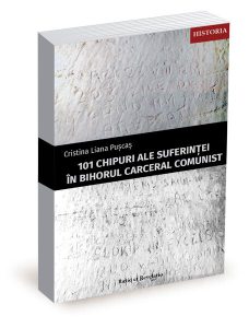 101 chipuri ale suferinței în Bihorul carceral comunist