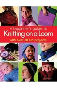 A Beginner's Guide to Knitting on a Loom de Isela Phelps