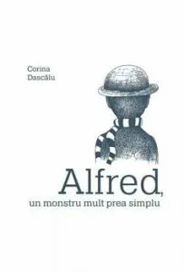 Alfred, un monstru mult prea simplu de Corina Dascalu