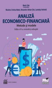 Analiza economica-financiara. Metode si modele. Editia a VI-a, revizuita si adaugita