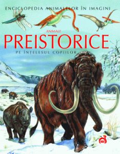 Animale preistorice pe intelesul copiilor