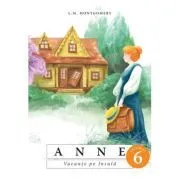 Anne. Vacante pe Insula. volumul 6 de Lucy Maud Montgomery