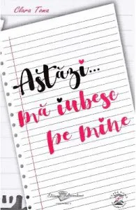 Astazi... ma iubesc pe mine de Clara Toma