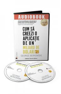Audiobook. Cum sa creezi o aplicatie de un miliard de dolari