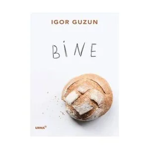 Bine de Igor Guzun