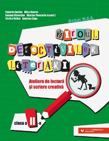 Biroul detectivilor literari. Ateliere de lectură și scriere creativă. Clasa a II-a de Camelia Burlan