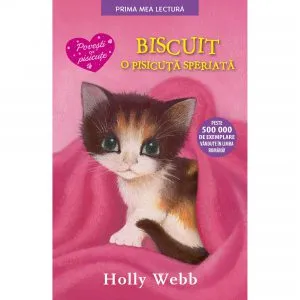 Biscuit, o pisicuta speriata de Holly Webb