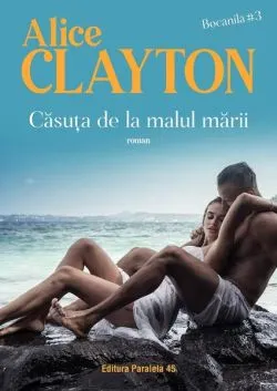 Căsuța de la malul mării. Bocănilă (Vol. 3) de Alice Clayton