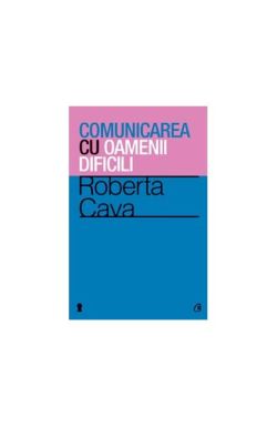 Comunicarea cu oamenii dificili