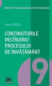 Continuturile instruirii, procesului de invatamant - vol 9 de Sorin Cristea